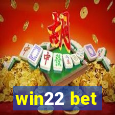 win22 bet